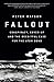 Fallout by Peter Watson