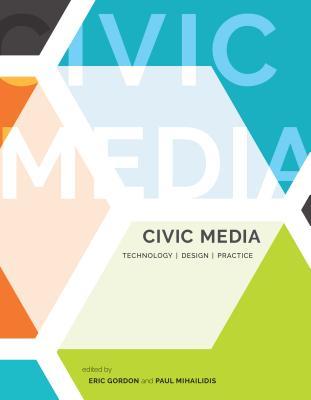 Civic Media: Technology, Design, Practice (Hardcover)