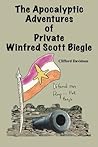 The Apocalyptic Adventures of Private Winfred Scott Biegle: or, Bullying to the End