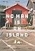 NO MAN IS AN ISLAND