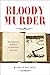 Bloody Murder: The Homicide...