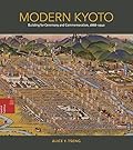 Modern Kyoto: Building for Ceremony and Commemoration, 1868–1940