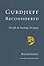 Gurdjieff Reconsidered: The Life, the Teachings, the Legacy