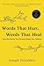 Words That Hurt, Words That Heal, Revised Edition: How the Words You Choose Shape Your Destiny