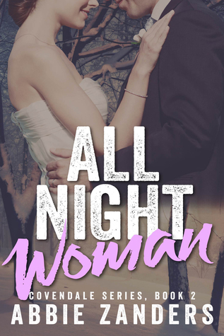 All Night Woman (Covendale, #2)