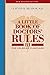 A Little Book of Doctors' Rules III. . . For Oslerian Clinicians.: New Revised Edition