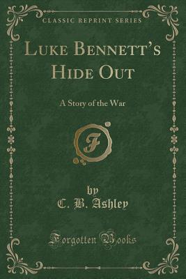 Luke Bennett s Hide Out