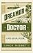 The Dreamer and the Doctor: A Forest Lover and a Physician on the Edge of the Frontier