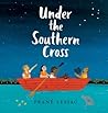 Under the Southern Cross by Frané Lessac