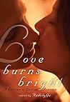 Love Burns Bright...