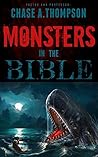 Monsters in the Bible: There are Ghosts, Dragons, Zombies and other Monsters in your Bible?!