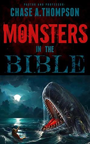 Monsters in the Bible: There are Ghosts, Dragons, Zombies and other Monsters in your Bible?! (Kindle Edition)