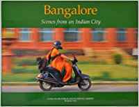 Bangalore: Scenes from an Indian City (Hardcover)