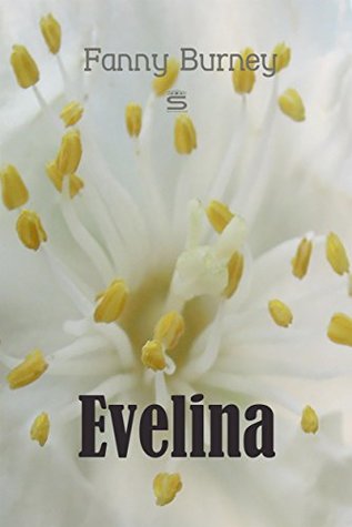 Evelina: The History of a Young Lady's Entrance into the World