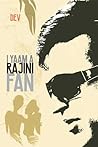 I Yaam A Rajini Fan