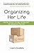 Organizing Her Life:  How m...
