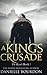 A King's Crusade: The Royals (The Latvala Royals)