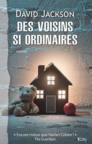Des voisins si ordinaires (French Edition)