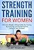 Strength Training For Women...