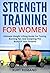 Strength Training For Women by Kurt Romano