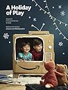 A Holiday Of Play