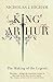 King Arthur: The Making of the Legend