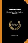 Man and Woman: A Study of Human Secondary Sexual Characters Man and Woman: A Study of Human Secondary Sexual Characters