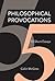 Philosophical Provocations:...