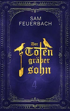 Der Totengräbersohn 4 (Der Totengräbersohn, #4)