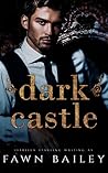 Dark Castle by Fawn Bailey