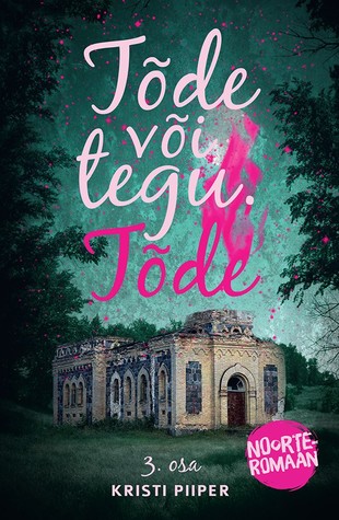 Tõde(Tõde või tegu 3.osa)