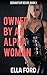 Owned By An Alpha Woman (Se...