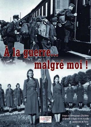 A la guerre ... malgré moi ! (Hardcover)