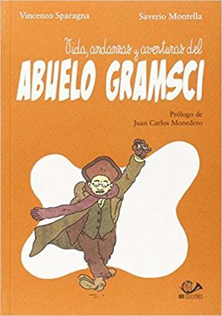 Vida, andanzas y aventuras del abuelo Gramsci
