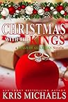 Christmas with the Kings by Kris Michaels