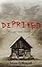 Deprived: Horror Stories