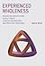Experienced Wholeness: Integrating Insights from Gestalt Theory, Cognitive Neuroscience, and Predictive Processing (Mit Press)