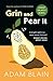 Grin and Pear It: A Most Un...
