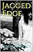 Jagged Edge: A collection o...
