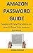 AMAZON PASSWORD GUIDE:: Simple and Easy Procedures On How to Change Your Amazon Password
