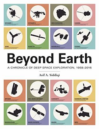 Beyond Earth: A Chronicle of Deep Space Exploration (Kindle Edition)