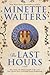 The Last Hours by Minette Walters