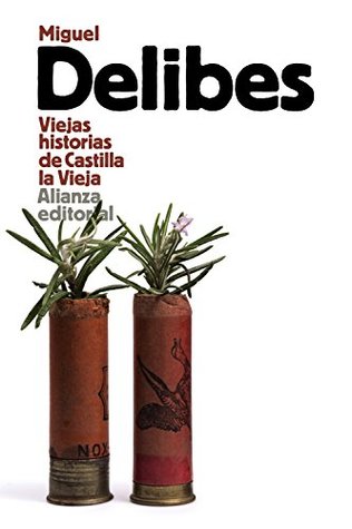 Portada de Viejas historias de Castilla la Vieja, de Miguel Delibes