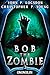 Bob the Zombie (Tales From the Land of Ononokin, #3)