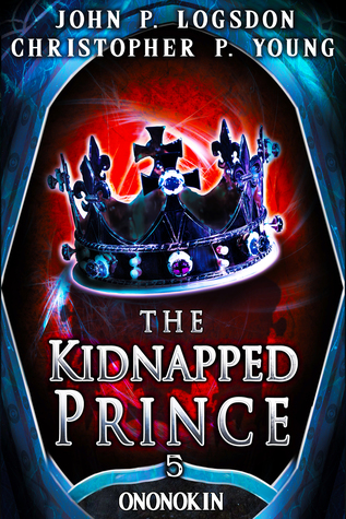 The Kidnapped Prince (Tales from the Land of Ononokin, #5)