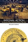 Rational Action: The Sciences of Policy in Britain and America, 1940-1960 (Transformations: Studies in the History of Science and Technology)