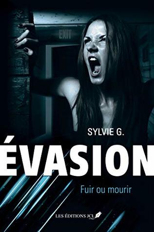 Fuir ou mourir (Évasion t. 2) (French Edition)
