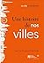 Une histoire de nos villes (La ville se transforme t. 1) by Greg Clark