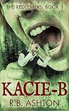 Kacie-B by R.B. Ashton