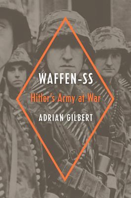 Waffen-SS: Hitler's Army at War (Hardcover)